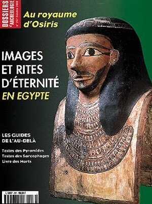 n°257. oct. 2000. Images et rites d'éternité en Egypte.