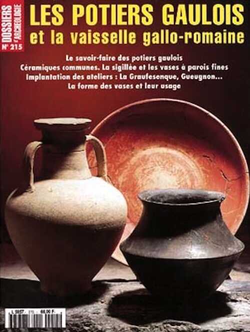 n°215. juill.-août 1996. Les potiers gaulois et la vaisselle gallo-romaine.