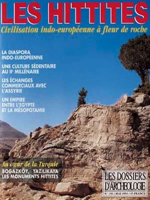 n°193. mai 1994. Les Hittites, civilisation indo-européenne à fleur de roche.