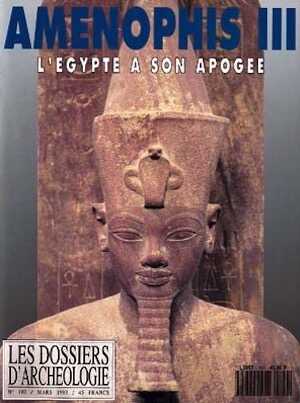n°180. mars 1993. Aménophis III, l'Egypte à son apogée.