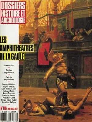 n°116. mai 1987. Les amphithéâtres de la Gaule. 