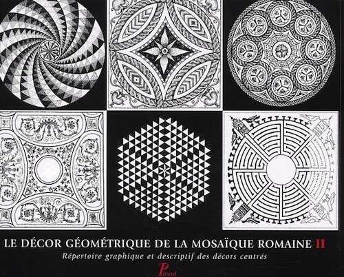 Le décor géométrique de la mosaïque romaine. Répertoire graphique et descriptif. Vol. 2 : Compositions centrées, 2002, 264 p., 1000 dessins à la plume, rel.