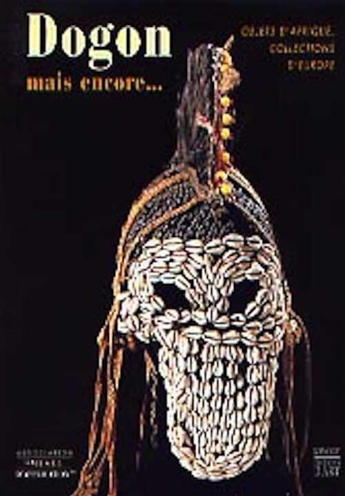 ÉPUISÉ - Dogons, Kouroumbas et les Autres... Objets d'Afrique, collections d'Europe, 2002, 128 p., 70 ill.
