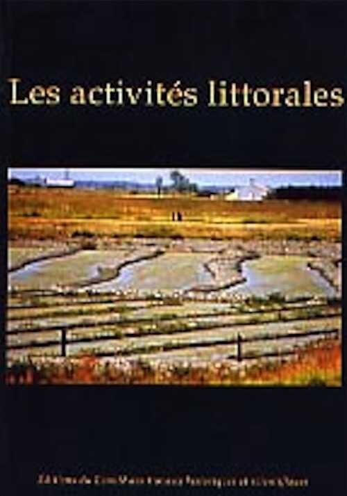 Activités littorales, (Actes des Cong. des soc. hist. et scient. 124e, Nantes, 1999), tome 2 : p. 359 à 569, 2002, ill., br.