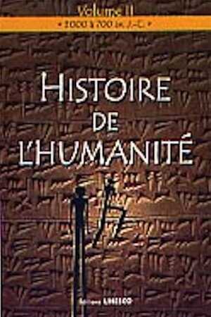 Histoire de l'Humanité. Vol. 2 : 3000 à 700 av. J.-C., 2001, 1406 p., ill. 