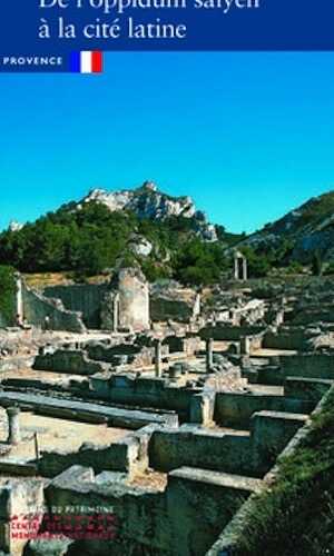 Glanum, De l'oppidum salyen à la cité latine, (Coll. Itinéraires), 2019, 64 p.
