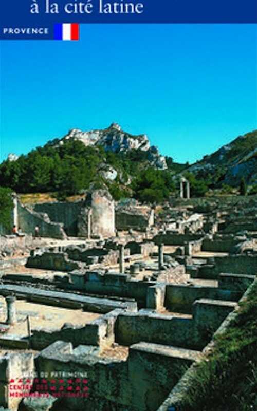 Glanum, De l'oppidum salyen à la cité latine, (Coll. Itinéraires), 2019, 64 p.
