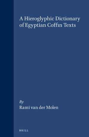 A Hieroglyphic Dictionary of Egyptian Coffin Texts, 2000, 936 p.