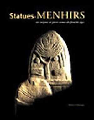 Statues-menhirs, des énigmes de pierre venues du fond des âges, 2012, nvlle éd., 221 p.