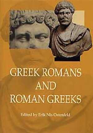 Greek Romans and Roman Greeks, 2002, 287 p., ill., rel. 