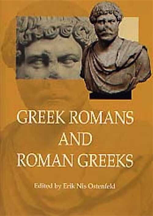 Greek Romans and Roman Greeks, 2002, 287 p., ill., rel.