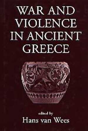War and Violence in Ancient Greece, 2000, 389 p., rel. 