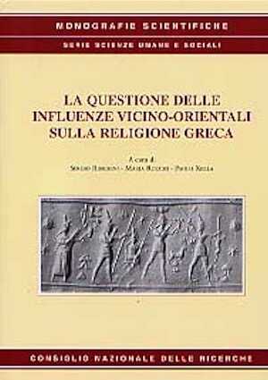 La questione delle influenze vicino-orientali sulla religione greca : stato degli studi e prospettiva della ricerca, (Atti del Colloquio Internazionale, Roma, maggio 1999), 2001.