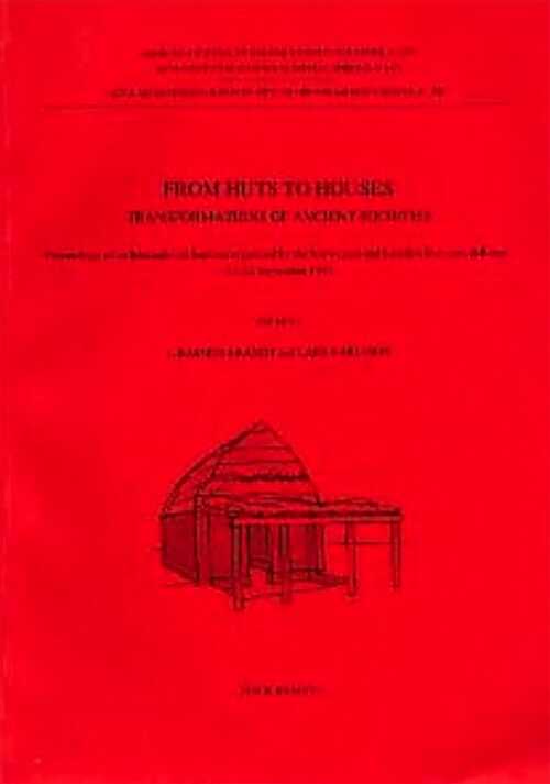 From Huts to Houses. Transformations of Ancient Societies, 2002, 461 p.