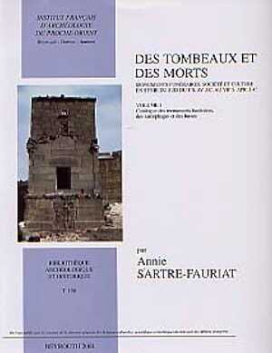Des tombeaux et des morts, en 2 volumes. Vol. 1 : Catalogue des monuments funéraires, des sarcophages et des bustes, 304 p., 389 fig. Vol. 2 : Synthèse, 310 p., 28 fig., 6 cartes, (Bibliothèque archéologique et historique, 158), 2001.