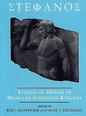 Stephanos : Studies in Honor of Brunilde Sismondo Ridgway, 1998, 314 p., 178 ill.