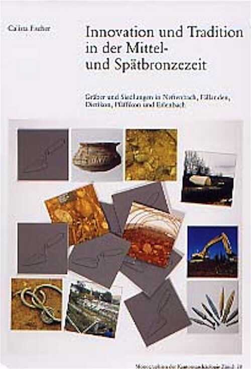 Innovation und Tradition in der Mittel- und Spätbronzezeit, 1997.