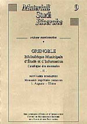 Grenoble. Bibliothèque Municipale d'Etude et d'Information. II, Monnaies romaines impériales, 1 : Auguste-Tibère, 1998, 186 p., 417 monnaies, 45 pl., br.