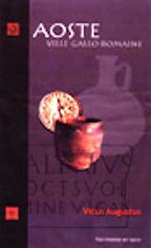 Aoste, ville gallo-romaine, 2001, 78 p., 48 ill.