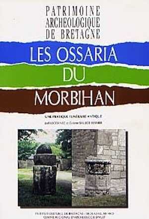 Les ossaria du Morbihan, une pratique funéraire antique, (coll. Patrimoine archéologique de Bretagne), 2002, 157 p., nbr. ill. et schémas n.b., br.