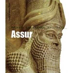 Assur, (coll. L'Univers des Formes), 2007, 320 p., 233 ill.