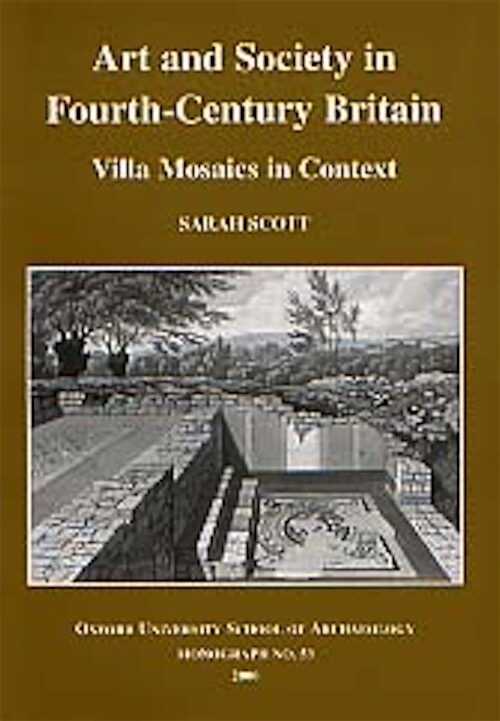 Art and Society in Fourth-Century Britain : Villa Mosaics in Context, (Oxford University School of Archaeology, Monograph, 53), 2000, 192 p., ill., cartes.