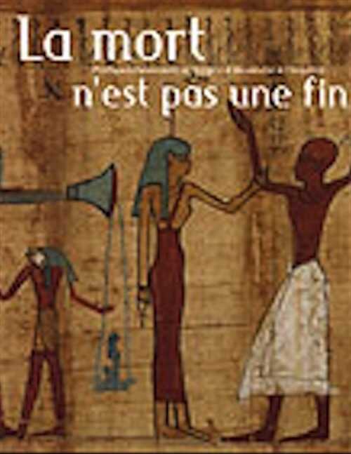 La mort n'est pas une fin : pratiques funéraires en Egypte d'Alexandre à Cléopâtre, (Cat. exposition musée de l'Arles antique, sept. 2002-janv. 2003), 2002, 223 p., ill. n.b., cartes, br.
