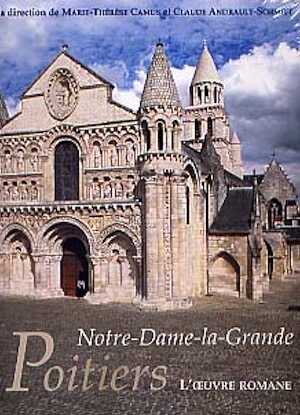 Notre-Dame-La-Grande à Poitiers. L'oeuvre romane. 2002, 350 p., 717 ill. n.b., coul., rel.