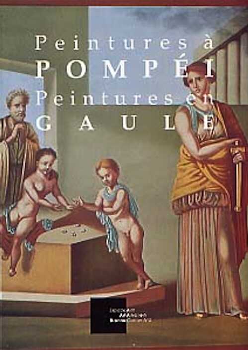 Peintures à Pompéi, peintures en Gaule, (cat. exposition au Blanc, juin-sept. 1999), 1999, 175 p.