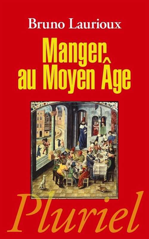 Manger au Moyen Age. Pratiques et discours alimentaires en Europe au XIVe et XVe siècles, 2013, 304 p.