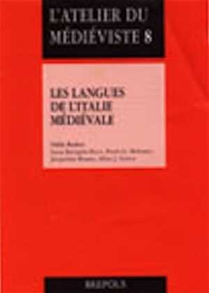 Les langues de l'Italie médiévale, (L'atelier du médiéviste 8), 2002, 400 p., ill., rel.
