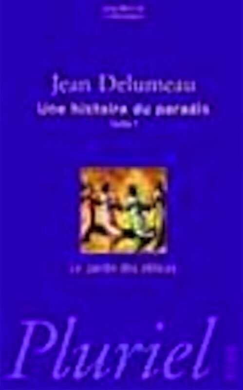 Une histoire de paradis, t. 1. Le jardin des délices, 2002, 366 p.