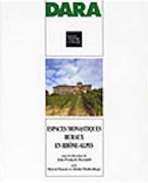ÉPUISÉ - Espaces monastiques ruraux en Rhône-Alpes, (DARA, 23), 2002, 208 p., 123 ill., br.