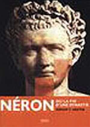 Néron ou la fin d'une dynastie, (trad. de l'ang. par D'Hautcout A.), 2001, 368 p., 36 ill. n.bl., br.
