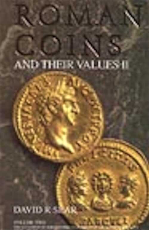 Roman Coins and Their Values, Vol. 2. The Accession of Nerva to the Overthrow of the Severan Dynasty AD 96 - AD 235, 2000, 696 p., ill., valuations in at least two grades.