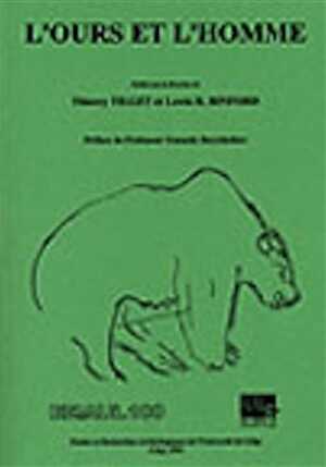 ÉPUISÉ - L'ours et l'homme, (préf. du Pr. G. Baryshnikov), (Eraul 100), 2002, 299 p., nbr. ill. et schémas, br.