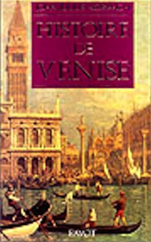 Histoire de Venise, (coll. Bibliothèque historique), 1986, 626 p.