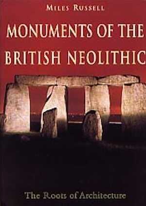 ÉPUISÉ - Monuments of the British neolithic. The roots of architecture, 2002, 208 p., 126 ill., paperback.