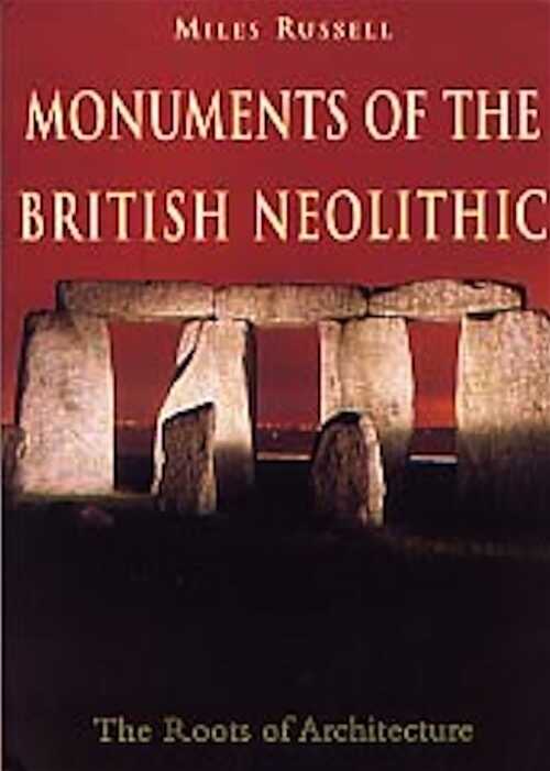 ÉPUISÉ - Monuments of the British neolithic. The roots of architecture, 2002, 208 p., 126 ill., paperback.