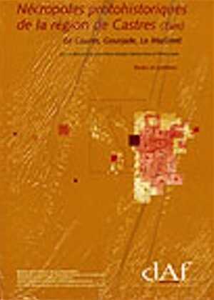 Nécropoles protohistoriques de la région de Castres (Tarn). Le Causse, Gourjade, Le Martinet, (DAF N°94), 2003, 3 vol.