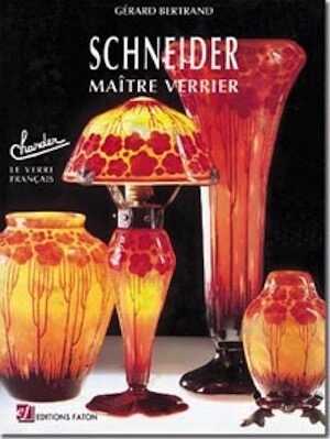 Schneider, maître verrier, 1995, 200 p., 140 ill. coul., 58 repr., rel. toile.