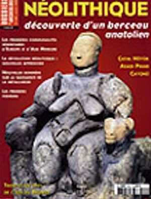 n°281. mars 2003. Néolithique, découverte d'un berceau anatolien.