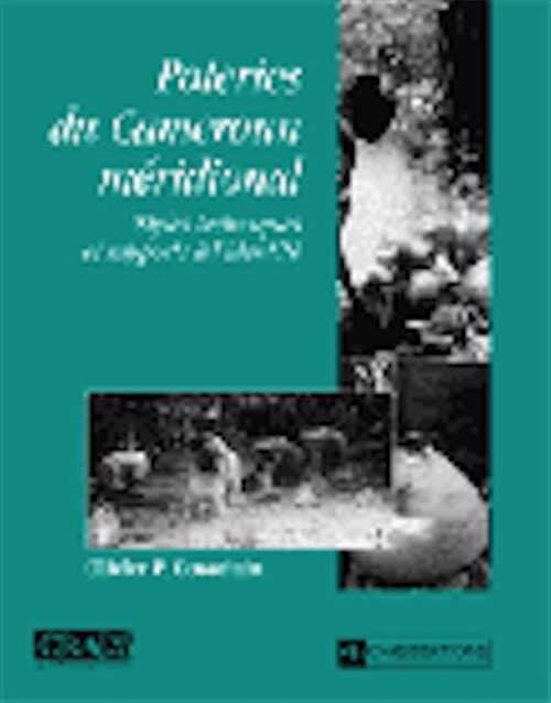 ÉPUISÉ - Poteries du Cameroun méridional. Styles techniques et rapports à l'identité, 2002, 256 p., 133 photo n. b.,18 dessins, br.