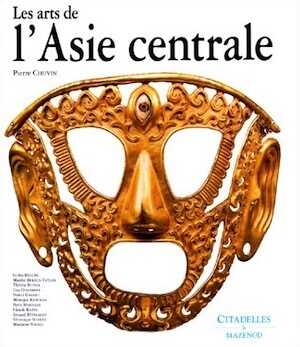 Les Arts de l'Asie centrale, (Citadelles & Mazenod), 1999, 640 p., 400 ill. coul., 437 n. b., 82 pl. et cartes, 48 sites, rel.