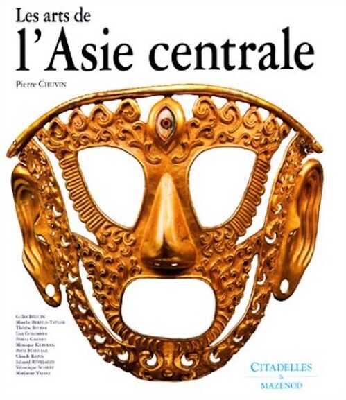 Les Arts de l'Asie centrale, (Citadelles & Mazenod), 1999, 640 p., 400 ill. coul., 437 n. b., 82 pl. et cartes, 48 sites, rel.