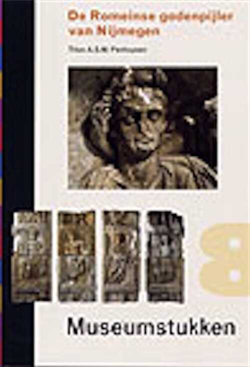 De Romeinse godenpijler van Nijmegen, (Museumstukken 8), 2003, 48 p., ill. b. n. and col., br.