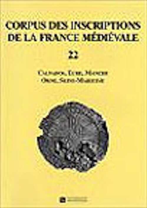 22 : Calvados, Eure, Manche, Orne, Seine-Maritime, (Coord. par Favreau R., Michaud R.), 2003, 502 p., 157 ill. n. b., br.