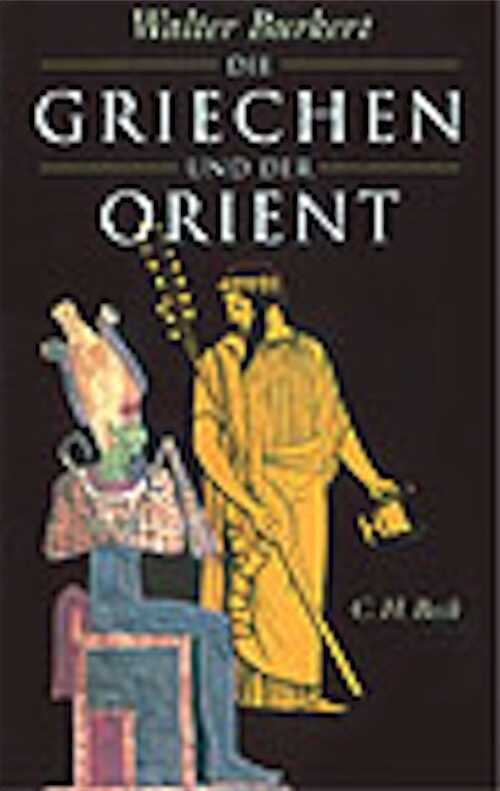 Die Griechen und der Orient, 2003, 180 s., leinen.