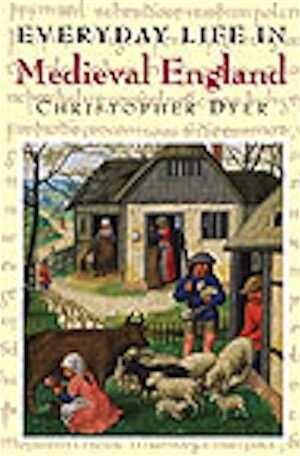 Everyday Life in Medieval England, 2001, 352 p., 12 ill., paperback.