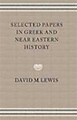 Selected Papers in Greek and Near Eastern History, 2002, 430 p., 4 half-tones, rel.